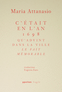 C'était en l'an 1698 qu'advint dans la ville le fait mémorable